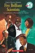 Image of scholastic reader level 4 great Black heroes five brilliant scientists five
