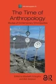Image of The Time of Anthropology Studies of Contemporary Chronopolitics