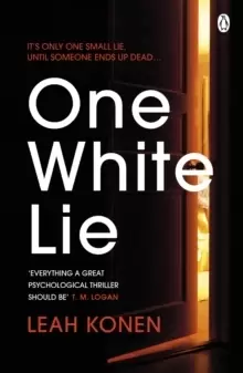 Image of One White Lie : The bestselling, gripping psychological thriller with a twist you won't see coming