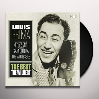Image of Louis Prima - The Best The Wildest (Feat. Keely Smith With Sam Butera & The Witnesses) Vinyl
