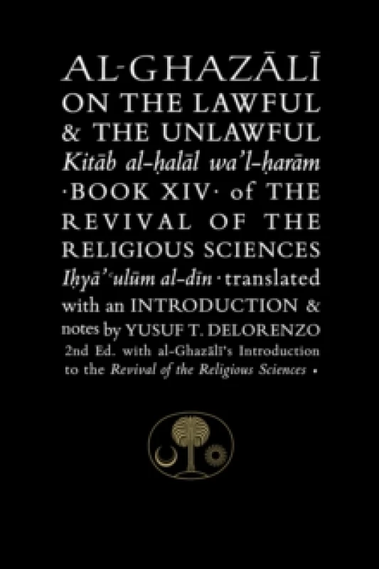 Image of Al-Ghazali on the Lawful and the Unlawful : Book XIV of the Revival of the Religious Sciences Paperback / softback