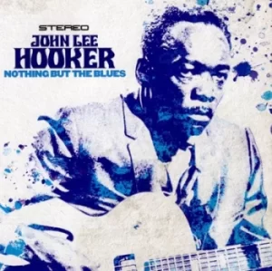 Image of Nothing But the Blues by John Lee Hooker CD Album