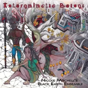Image of Intergalactic Beings by Nicole Mitchell's Black Earth Ensemble CD Album