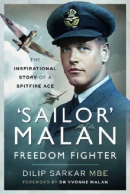 Image of 'Sailor' Malan Freedom Fighter : The Inspirational Story of a Spitfire Ace Paperback / softback