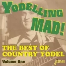 Image of Yodelling Mad!: The Best Country Yodel Volume 1