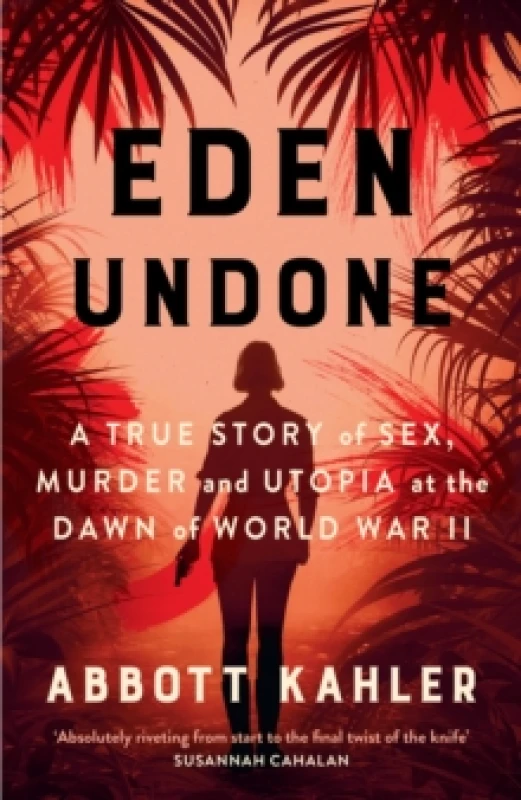 Image of Eden Undone. Hardback. By Abbott Kahler Books