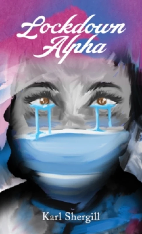 Image of Lockdown Alpha. Paperback. By Karl Shergill Books