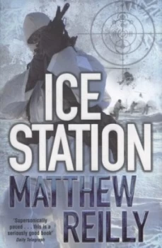 Image of Ice Station by Matthew Reilly Paperback