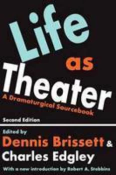Image of Life As Theater by Dennis Brissett Paperback