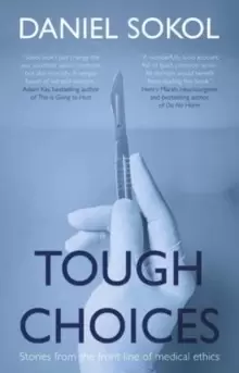 Image of Tough Choices : Stories from the front line of medical ethics