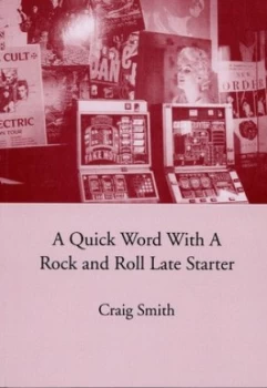 Image of A Quick Word with a Rock and Roll Late Starter Paperback