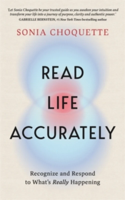 Image of Read Life Accurately : Recognize and Respond to Whats Really Happening Paperback / softback