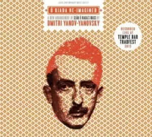 Image of Sean O Riada - O Riada Re-imagined: A New Arrangement of Sean O Riada's Mass By Dmitri Yanov-Yanovsky CD Album - Used