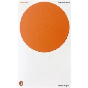 Image of A Clockwork Orange: Restored Edition by Anthony Burgess (Paperback, 2013)