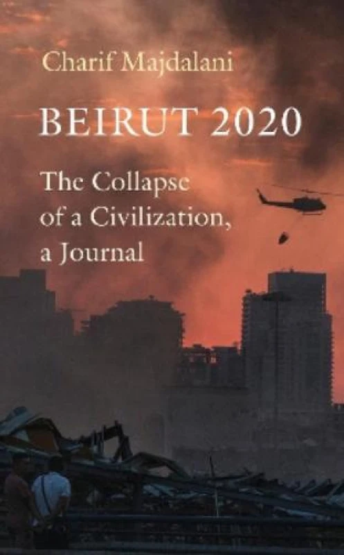 Image of Beirut 2020 : The Collapse of a Civilization, a Journal Hardback