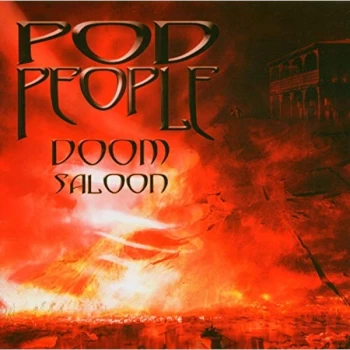 Image of Pod People - Doom Saloon CD