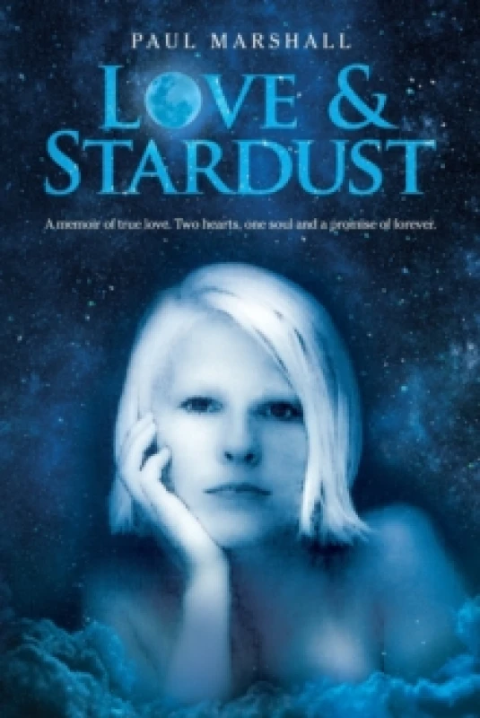 Image of Love & Stardust : A memoir of true love. Two hearts, one soul and a promise of forever. Paperback / softback