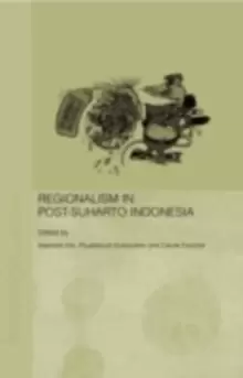 Image of Regionalism in Post-Suharto Indonesia