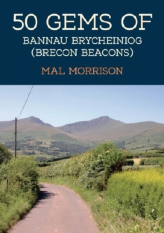 Image of 50 Gems of Bannau Brycheiniog (Brecon Beacons) : The History & Heritage of the Most Iconic Places Paperback / softback