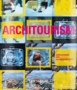 Image of Architourism by Joan Ockman and Salomon Frausto Paperback