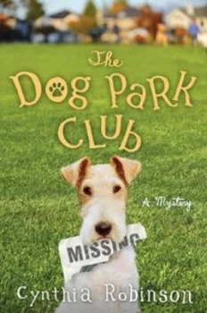 Image of The Dog Park Club by Cynthia Robinson Hardback