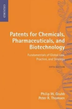 Image of Patents for Chemicals Pharmaceuticals and Biotechnology by Philip W Grubb Hardback