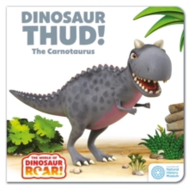 Image of The World of Dinosaur Roar!: Dinosaur Thud! The Carnotaurus: Book 13 Board book
