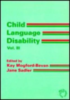 Image of Child Language Disability Vol 3 by Kay Mogford-Bevan Paperback