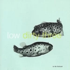 Image of In The Fishtank by Low And Dirty Three CD Album