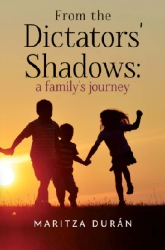 Image of From the Dictators' Shadows: A Family's Journey Paperback / softback