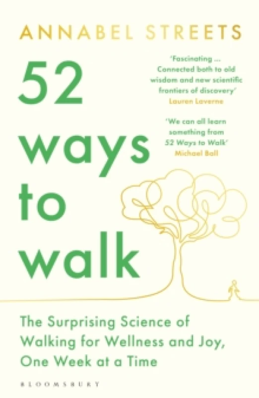 Image of 52 Ways to Walk : The Surprising Science of Walking for Wellness and Joy, One Week at a Time Paperback / softback