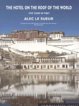 Image of The Hotel on the Roof of the World by Alec Le Sueur Book