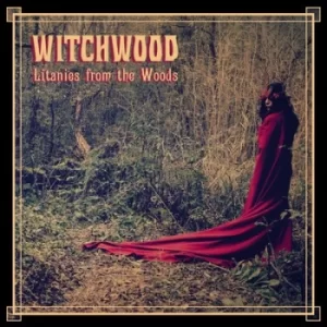 Image of Litanies from the Woods by Witchwood CD Album