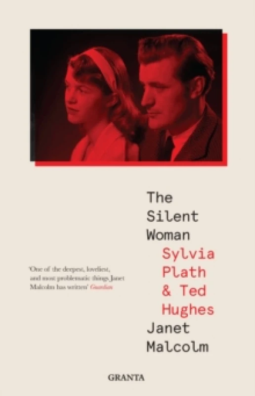 Image of The Silent Woman : Sylvia Plath And Ted Hughes Paperback / softback