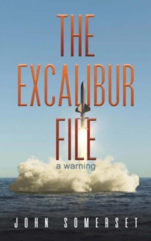 Image of The Excalibur File : a warning Hardback