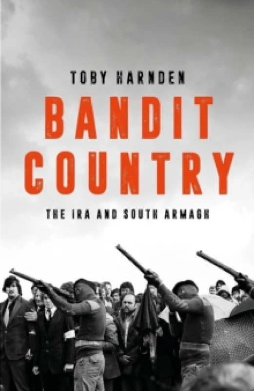 Image of Bandit Country : The IRA and South Armagh Paperback / softback