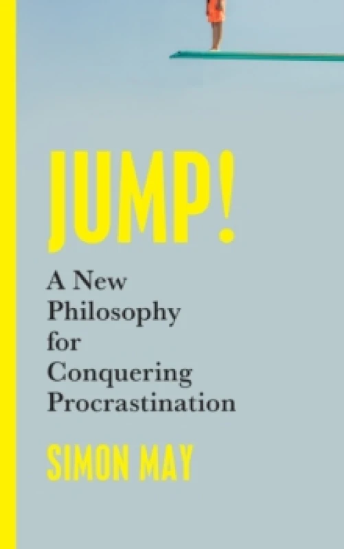 Image of Jump! : A New Philosophy for Conquering Procrastination Hardback