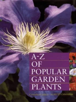 Image of A-Z of Popular Garden Plants by Alan Titchmarsh Hardback