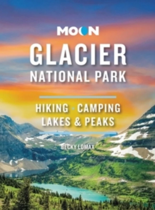 Image of Moon Glacier National Park (Ninth Edition) Paperback / softback