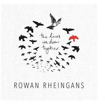 Image of Rowan Rheingans - The Lines We Draw Together Vinyl