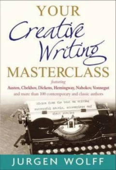 Image of Your Creative Writing Masterclass by Jurgen Wolff Paperback