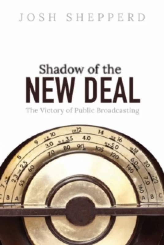 Image of Shadow of the New Deal. Hardback. By Josh Shepperd Books