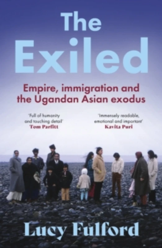 Image of The Exiled : The incredible story of the South Asian exodus from Uganda in 1972 - longlisted for the HWA Non-Fiction Crown Award 2024 Paperback / soft