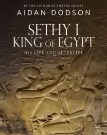 Image of Sethy I, King of Egypt : His Life and Afterlife