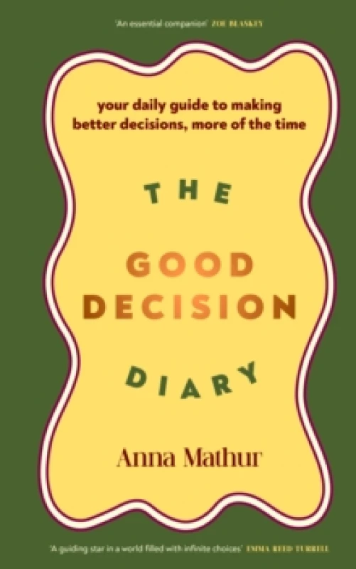 Image of The Good Decision Diary. Hardback. By Anna Mathur Books