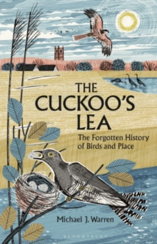 Image of The Cuckoo's Lea : The Forgotten History of Birds and Place Hardback