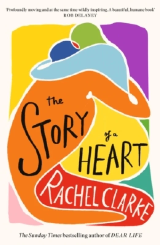 Image of The Story of a Heart. Hardback. By Rachel Clarke Books