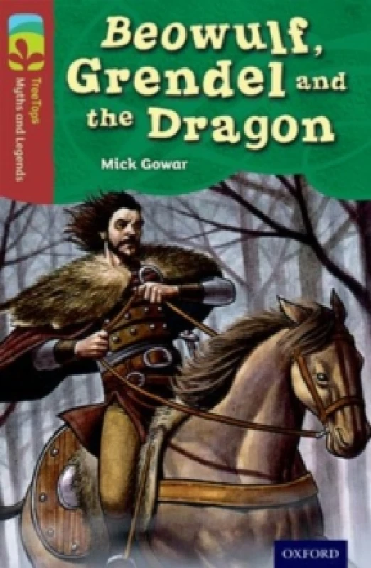 Image of Oxford Reading Tree TreeTops Myths and Legends: Level 15: Beowulf, Grendel And The Dragon Paperback / softback
