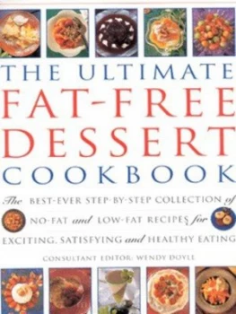 Image of The Ultimate Fat-Free Dessert Cookbook by Wendy Doyle Hardback
