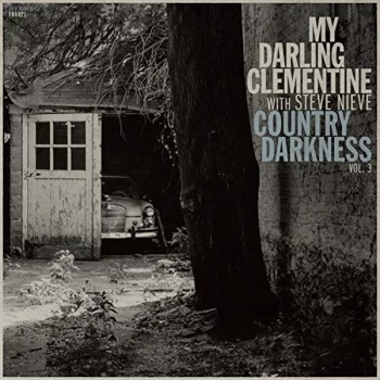 Image of My Darling Clementine (featuring Steve N - Country Darkness Vinyl